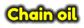 Chain oil